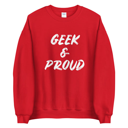 Geek & Proud Sweatshirt